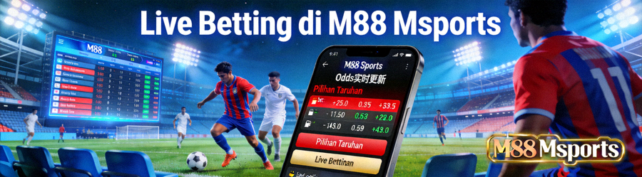Ilustrasi fitur live betting atau taruhan langsung di M88 Msports selama pertandingan berlangsung